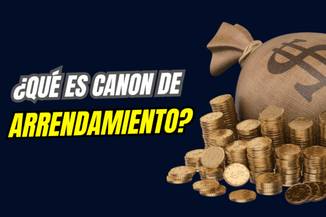 qué es un canon de arrendamiento