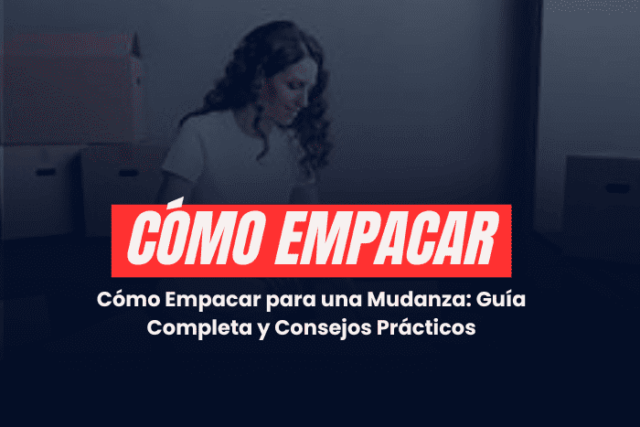 Cómo empacar para una mudanza