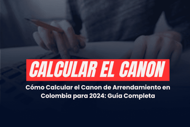 Como se calcula el canon de arrendamiento en colombia