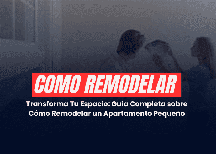 ¿Como remodelar un apartamento pequeño?